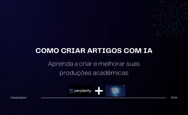 Como criar produções científicas com IA